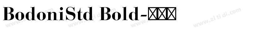 BodoniStd Bold字体转换 BodoniStd Bold字体转换